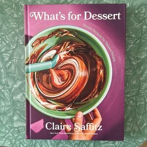 What’s for Dessert cookbook by Claire Saffitz
